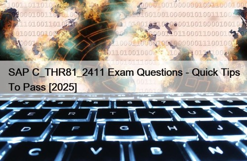 SAP C_THR81_2411 Exam Questions - Quick Tips To ...